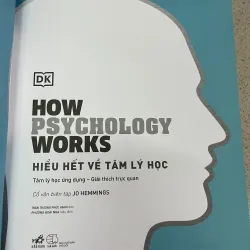 HOW PSYCHOLOGY WORKS HIỂU HẾT VỀ TÂM LÝ HỌC 750506