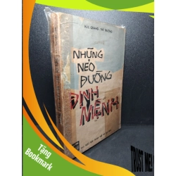 (TẶNG BOOKMARK) Những nẻo đường định mệnh mới 70% bẩn bìa, ố vàng, tróc gáy Đức Quang - Thế Trường RBK2603 VĂN HỌC