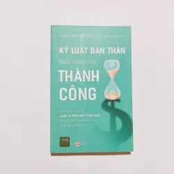 Kỷ Luật Bản Thân Nền Tảng Cho Thành Công
