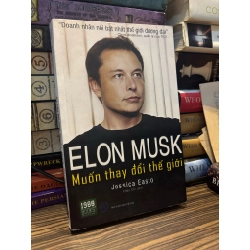 Elon Musk muốn thay đổi thế giới 332856