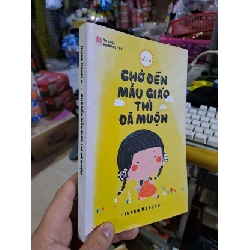 Chờ đến mẫu giáo thì đã muộn - Masaru - 2015 mới 80% ố - MẸ VÀ BÉ - HCM0111 Rebooks.vn