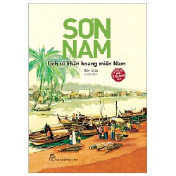 Lịch Sử Khẩn Hoang Miền Nam - Sơn Nam