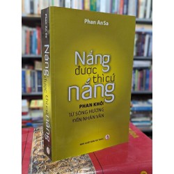 Nắng được thì cứ nắng - Phan An Sa