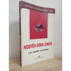 [Phiên Chợ Sách Cũ] Văn Học Trung Đại Việt Nam - Nguyễn Đình Chiểu - Tác Giả Và Lời Bình (2007) S1507