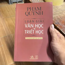 Phạm Quỳnh - Luận Giải Văn Học Và Triết Học
