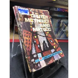 [Sách Cũ SCGR] Chuyện một người đang mất gốc 1988 mới 60% ố vàng HPB0906 SÁCH VĂN HỌC