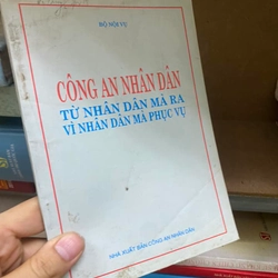 Sách Công an nhân dân từ nhân dân mà ra vì nhân dân mà phục vụ