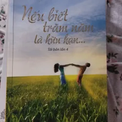 Nếu biết trăm năm là hữu hạn - Phạm Lữ Ân