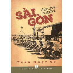 Sài Gòn chốn chốn rong chơi - Trần Nhật Vy