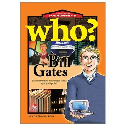 Who? Chuyện Kể Về Danh Nhân Thế Giới - Bill Gates - ChungBe Studios , Ahn Hyungmo