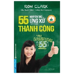 55 Nguyên Tắc Ứng Xử Thiết Yếu Để Thành Công - Ron Clark (Mới 100%) Sách tư duy, kỹ năng sống, First News - SÁCH ĐẠI HỌC