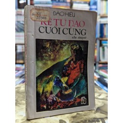 Kẻ tử đạo cuối cùng - Đào Hiếu