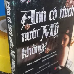 anh có thích nước mỹ không