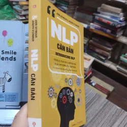 Sách: NLP Căn bản –Những kĩ thuật tâm lý để thấu hiểu và gây ảnh hưởng đến người khác(A2) 589806