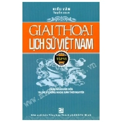 Giai Thoại Lịch Sử Việt Nam - Tập 6 - Kiều Văn