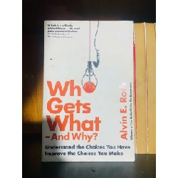 Who Gets What - And Why? / Alvin E.Roth KỸ NĂNG VAVO2012-81 Rebooks.vn