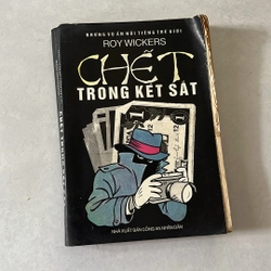 Chết trong két sắt - Roy Wickers (Những vụ án nổi tiếng thế giới)