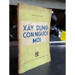 Xây dựng con người mới - Trương Quốc Minh 592517