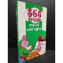 (TẶNG BOOKMARK) 365 Truyện Mẹ Kể Con Nghe 2 mới 80% ố vàng, bẩn bìa nhẹ 2010 RBK2405 Ngọc Khánh SÁCH VĂN HỌC