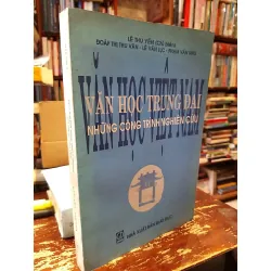 Văn học Việt Nam: Văn học Trung Đại những công trình nghiên cứu - Lê Thu Yến chủ biên