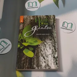 Hạnh phúc thật giản đơn - Nguyễn Mạnh Hùng 688462