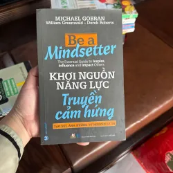 BE A MINDSETTER – KHƠI NGUỒN NĂNG LỰC TRUYỀN CẢM HỨNG- K4 1023039
