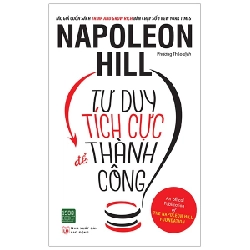 Tư Duy Tích Cực Để Thành Công - Napoleon Hill ASB.PO Oreka Blogmeo 230225