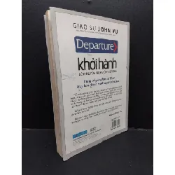 [Phiên Chợ Sách Cũ] Departure - Khởi Hành - Lời Khuyên Sinh Viên Việt Nam - Giáo sư John Vũ 1001 402811