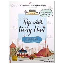 Tập Viết Tiếng Hàn - Luyện Viết Chữ Đẹp Như Người Hàn - Changmi, Trần Thị Hường, Trần Thị Thu Phượng, Ngô Linh Trang 285189