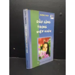[Sách Cũ SCGR] Dấu lặng trong điệp khúc Dương Thụy 1998 mới 80% ố nhẹ HCM3105 văn học