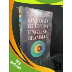 (TẶNG BOOKMARK) Oxford guide to english grammar mới 80% bẩn bìa, ố vàng, có chữ viết, highlight John Eastwood RBK3004 HỌC NGOẠI NGỮ