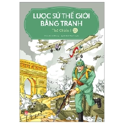 Lược Sử Thế Giới Bằng Tranh - Tập 13: Thế Chiến I - Li Zheng