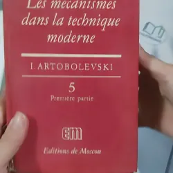 [MIỄN PHÍ BỌC SÁCH] [XƯA] Les mécanismes dans la technique moderne 5 (1985) - I. I. Artobolevski 990489