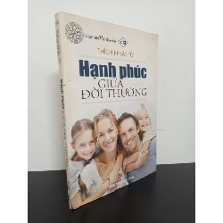 [Phiên Chợ Sách Cũ] Tủ Sách Đạo Phật Ngày Nay - Hạnh Phúc Giữa Đời Thường - Thích Nhật Từ 1102 ASB Oreka Blogmeo 230225