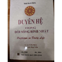 Duyên hệ trong đời sống bình nhật - 2016 - 250 trang - TÂM LINH - TÔN GIÁO - THIỀN - ANTQ2911-47