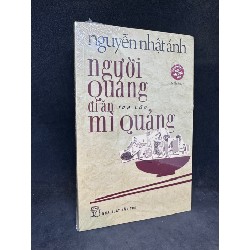 Người Quảng đi ăn mì Quảng, Nguyễn Nhật Ánh. Mới 100 % SBM0708 62751