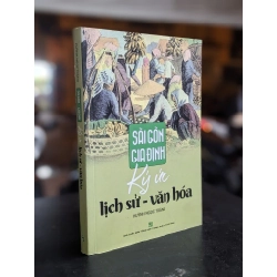 Sài Gòn Gia Định ký ức lịch sử văn hóa - Huỳnh Ngọc Trảng