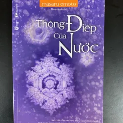 (Sách cũ) Thông điệp của Nước - Masaru Emoto - Thanh Huyền dịch 