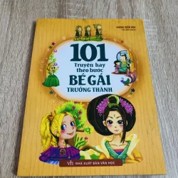 101 TRUYỆN HAY THEO BƯỚC BÉ GÁI TRƯỞNG THÀNH 