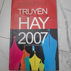 Truyện ngắn hay 2007 - Nhiều tác giả - Tuyển tập truyện ngắn