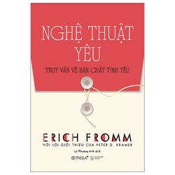 Nghệ Thuật Yêu - Erich Fromm (KINH ĐIỂN)