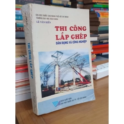 Thi công lắp ghép dân dụng và công nghiệp - Lê Văn Kiểm