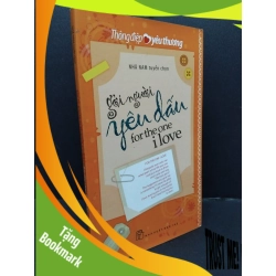 (TẶNG BOOKMARK) Gởi người yêu dấu for the one i love mới 90% bẩn nhẹ 2014 RBK1008 Thông điệp yêu thương TÂM LÝ