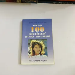 Giải đáp 100 điều hiểu sai về sức khoẻ- sinh lý phụ nữ