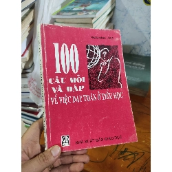 [59K/kg] 100 câu hỏi và đáp về việc dạy toán ở tiểu họcHCM01/03