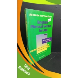 (TẶNG BOOKMARK) Cách dùng động từ ghép trong tiếng Anh mới 80% ố có dấu mộc 2004 RBK2811 HỌC NGOẠI NGỮ