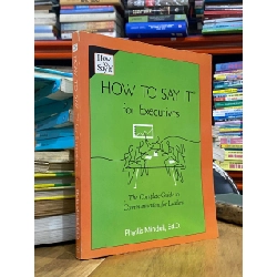 How to Say It for Executives - Phyllis Mindell 550907