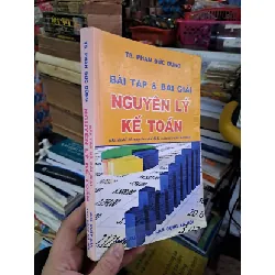 [Sách Cũ SCGR] Bài tập & bài giải nguyên lý kế toán - Phan Đức Dũng - 2012 mới 80% ố bạc màu nhẹ - GIÁO TRÌNH, CHUYÊN MÔN - HCM0111