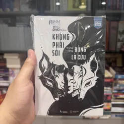 Không phải sói nhưng cũng đừng là cừu