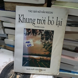 Khung trời bỏ lại - Tác giả nữ hải ngoại